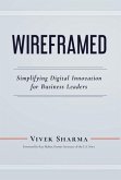 WIREFRAMED - Simplifying Digital Innovation for Business Leaders