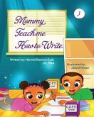 Mommy, teach me how to write