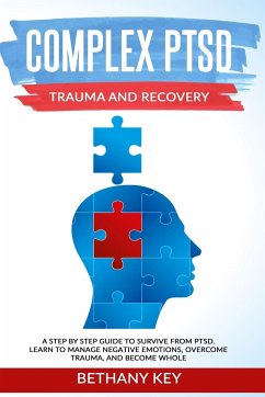 Complex PTSD Trauma and Recovery - Key, Bethany