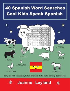 40 Spanish Word Searches Cool Kids Speak Spanish - Leyland, Joanne