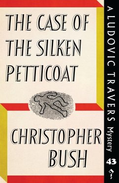 The Case of the Silken Petticoat - Bush, Christopher; Tbd