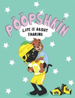 Poopshkin Life Is About Sharing - Nokes, Rob; Henderson, Iraida