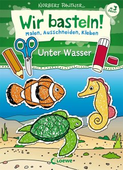 Image of Wir basteln! - Malen, Ausschneiden, Kleben - Unter Wasser