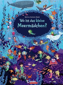 Wo ist das kleine Meermädchen? - Gotzen-Beek, Betina