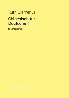 Chinesisch für Deutsche 1 - Cremerius, Ruth