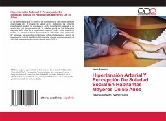 Hipertensión Arterial Y Percepción De Soledad Social En Habitantes Mayores De 55 Años - Aparicio, Jesús