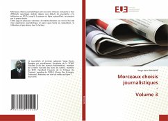 Morceaux choisis journalistiques - Volume 3 - Biyoghe, Serge Kevin