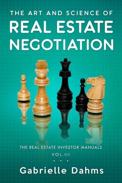 Cover The Art and Science of Real Estate Negotiation (The Real Estate Investor Manuals, #3) (eBook, ePUB)