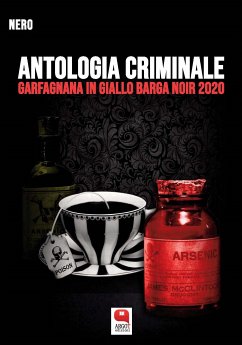 Antologia criminale. Garfagnana in giallo Barga Noir 2020 (eBook, ePUB) - vari, autori