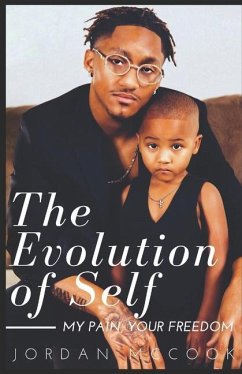 The Evolution Of Self: My Pain, Your Freedom - McCook, Jordan