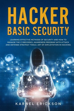 Hacker Basic Security: Learning effective methods of security and how to manage the cyber risks. Awareness program with attack and defense st - Erickson, Karnel