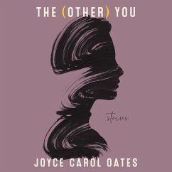 The (Other) You: Stories - Oates, Joyce Carol