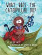 What Does the Caterpillar Do? - Bild 1