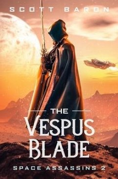 The Vespus Blade: Space Assassins 2 - Baron, Scott