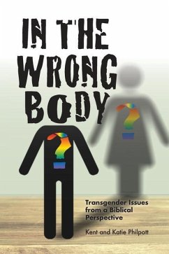 In the Wrong Body? - Philpott, Kent Allan