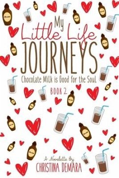 My Little Life Journeys: Chocolate Milk is Good for the Soul - Demara, Christina