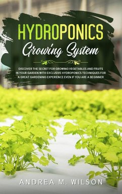 HYDROPONICS GROWING SYSTEM - Wilson, Andrea M.