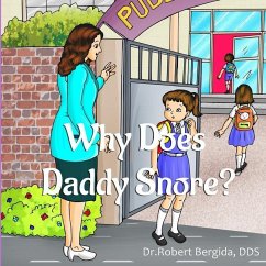 Why Does Daddy Snore - Bergida, Robert