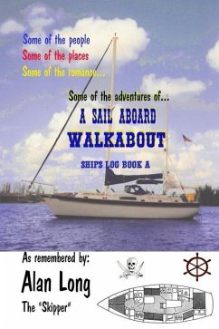 A Sail Aboard Walkabout: Ships Log Book a - Long, Alan