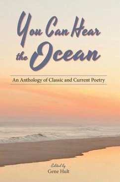 You Can Hear the Ocean: An Anthology of Classic and Current Poetry - Yeats, William Butler; Dickinson, Emily