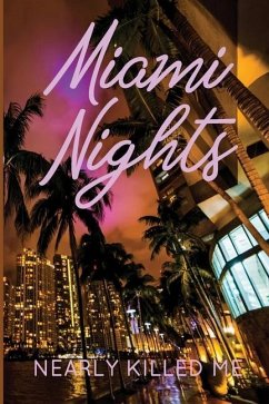 Miami Nights Nearly Killed Me - Etheridge, Ebony