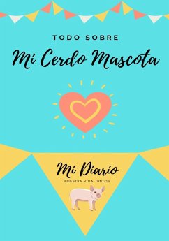 Todo Sobre Mi Cerdo Mascota - Co, Petal Publishing