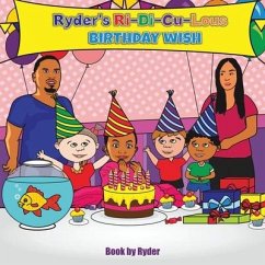 Ryder's Ri-Di-Cu-Lous Birthday Wish - Smith, Ryder