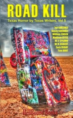 Road Kill: Texas Horror by Texas Writers Volume 5 - Lansdale, Joe R.; Lansdale, Kasey; Jensen, William