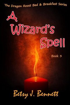 A Wizard's Spell - Bennett, Betsy J.