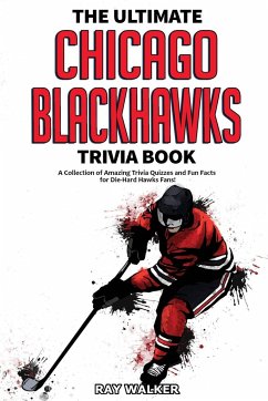The Ultimate Chicago Blackhawks Trivia Book - Walker, Ray