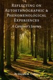 Reflecting on Autoethnographic and Phenomenological Experiences