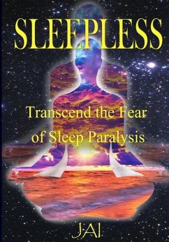 Sleepless: Transcend the Fear of Sleep Paralysis - Jai