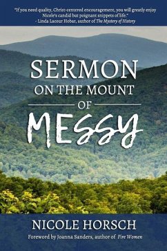 Sermon on the Mount of Messy - Horsch, Nicole