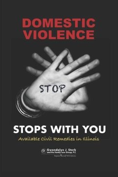 Domestic Violence Stops With You: Available Civil Remedies in Illinois From Sterk Family Law Group, P.C. - Sterk, Gwendolyn J.