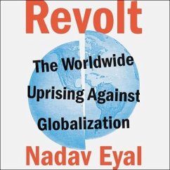 Revolt: The Worldwide Uprising Against Globalization - Eyal, Nadav