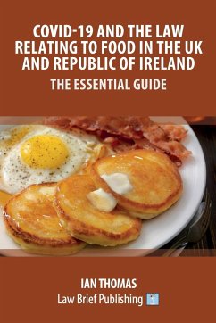 Covid-19 and the Law Relating to Food in the UK and Republic of Ireland - The Essential Guide - Thomas, Ian