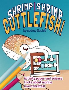 Shrimp, Shrimp, Cuttlefish: A Coloring Book for Kids - Sauble, Audrey
