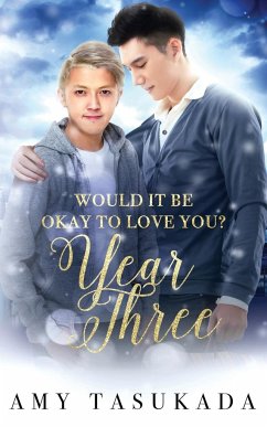 Year Three (Would it Be Okay to Love You?) - Tasukada, Amy