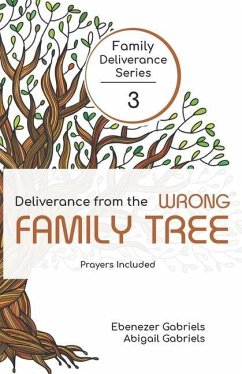 Deliverance from the Wrong Family Tree - Gabriels, Abigail; Gabriels, Ebenezer