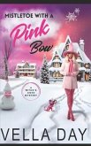 Mistletoe With a Pink Bow: A Paranormal Cozy Mystery