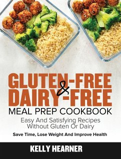 Gluten-Free Dairy-Free Meal Prep Cookbook - Hearner, Kelly