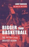 Bigger Than Basketball: The Dayton Flyers' Greatest Season