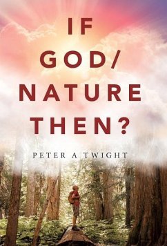 If God/Nature, Then? - Twight, Peter A