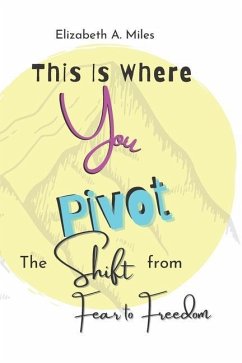 This is Where You Pivot - Miles, Elizabeth A