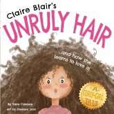 Claire Blair's Unruly Hair: A Curly-Girl Tale (Brown Hair)