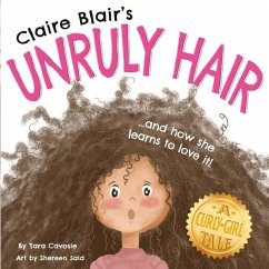Claire Blair's Unruly Hair: A Curly-Girl Tale (Brown Hair) - Cavosie, Tara