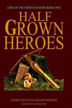 HalfGrown Heroes - Harold, Dennis; Kelton, James