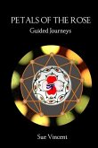 Petals of the Rose: Guided Journeys