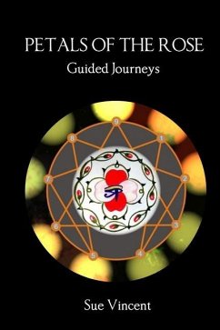 Petals of the Rose: Guided Journeys - Vincent, Sue