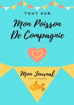 Tout Sur Mon Poisson De Compagnie - Co, Petal Publishing